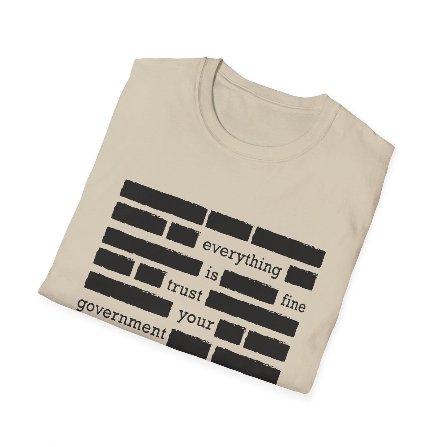 'Everything is Fine, Trust Your Government' Redacted Design Political Tee