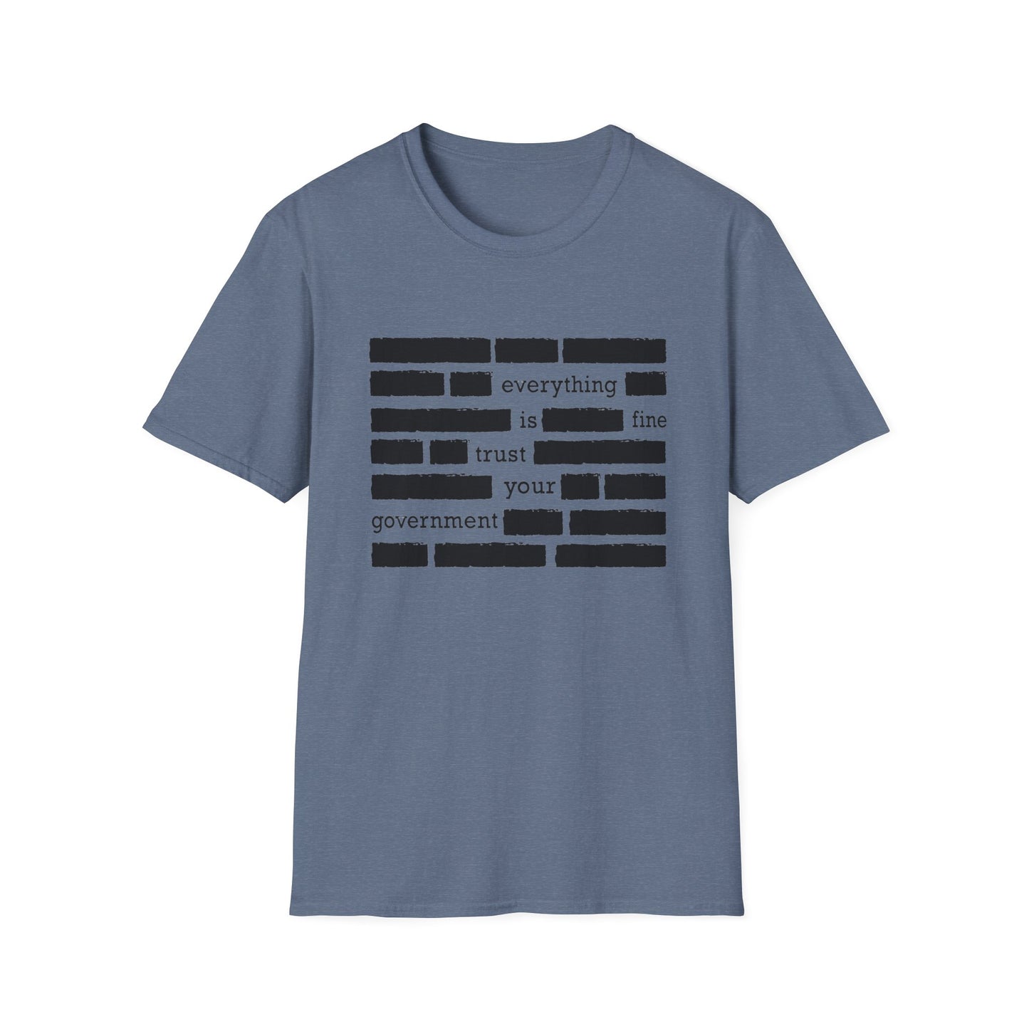 'Everything is Fine, Trust Your Government' Redacted Design Political Tee