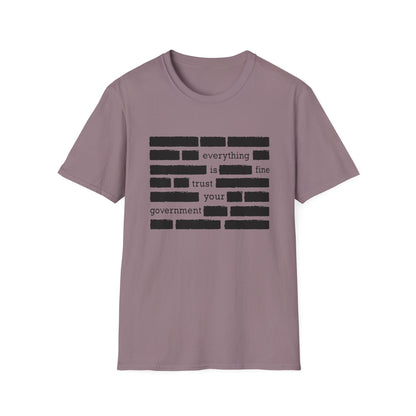 'Everything is Fine, Trust Your Government' Redacted Design Political Tee