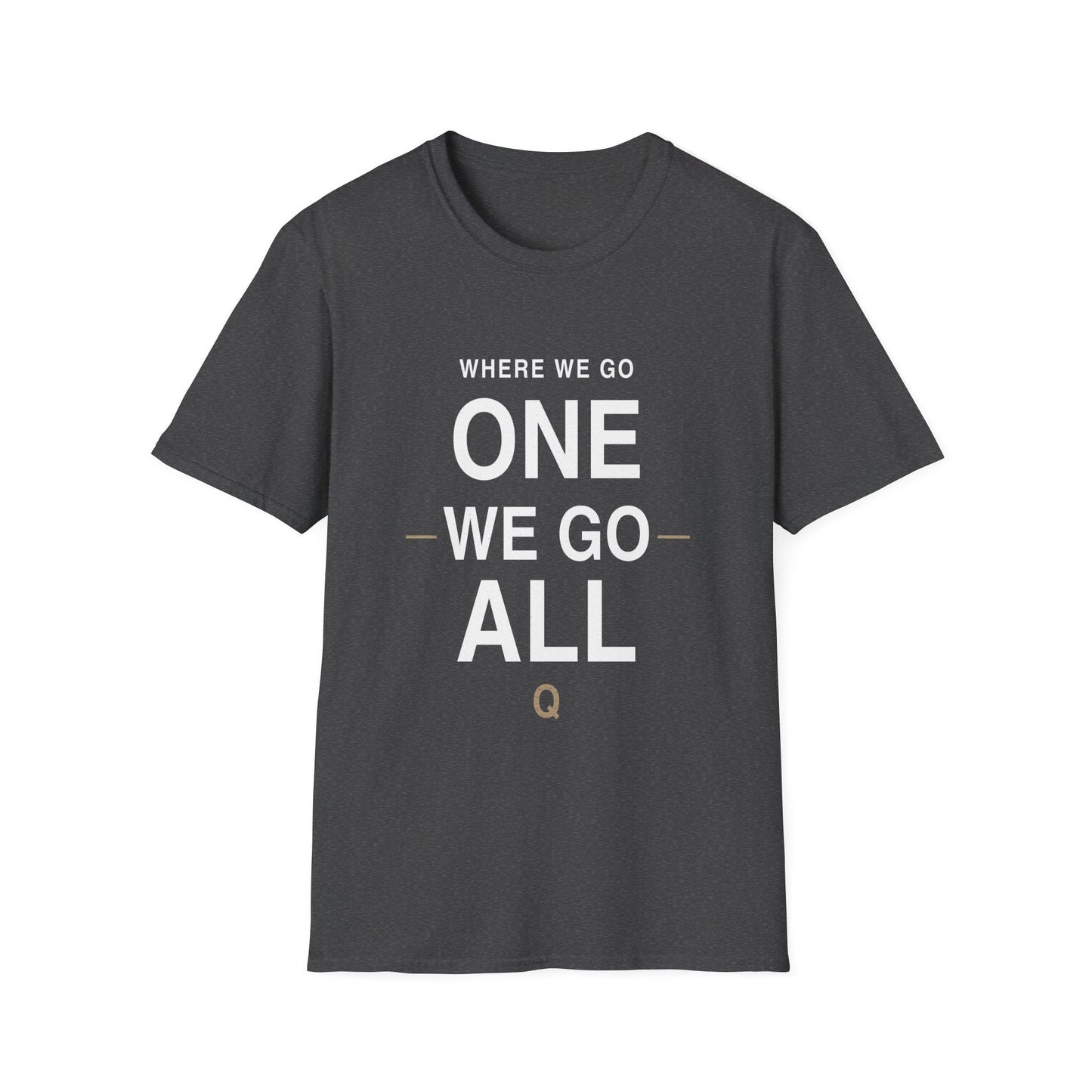 Where We Go One We Go All Shirt – Patriotic Graphic Tee – Distressed American Freedom T-Shirt – Q Notables Apparel