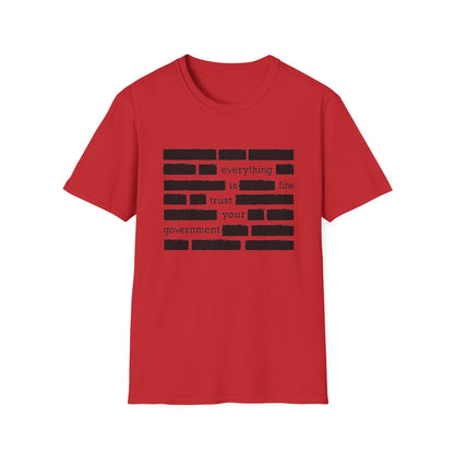 'Everything is Fine, Trust Your Government' Redacted Design Political Tee