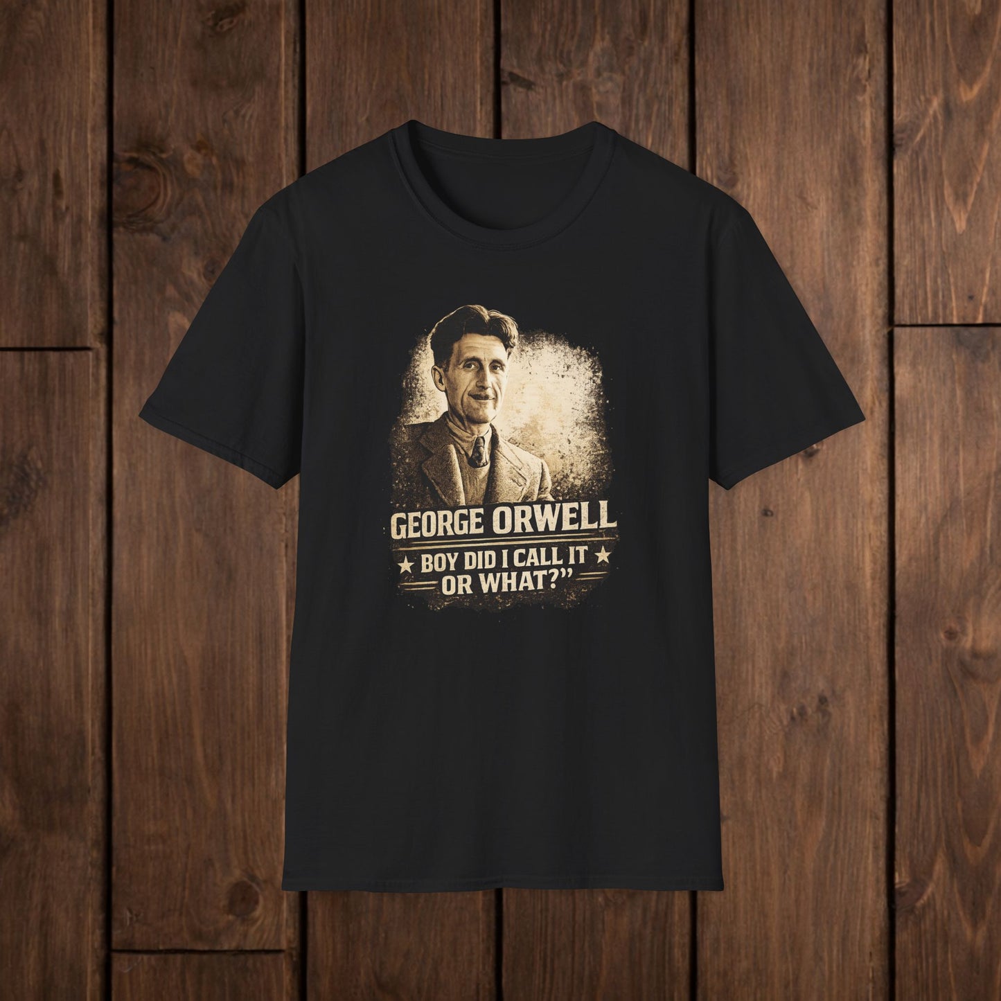George Orwell Vintage Literary T-Shirt — "Boy Did I Call It Or What?" image 1