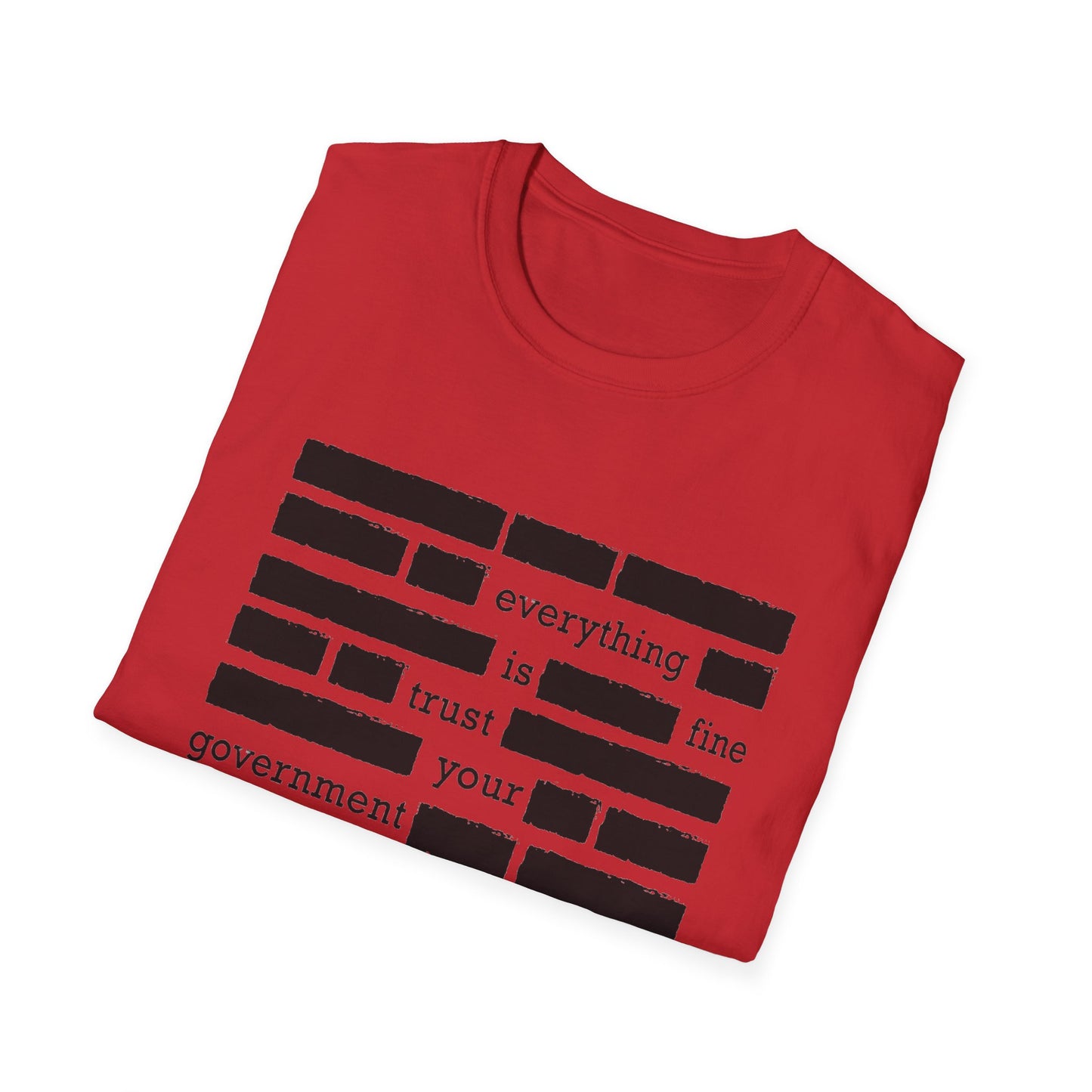 'Everything is Fine, Trust Your Government' Redacted Design Political Tee