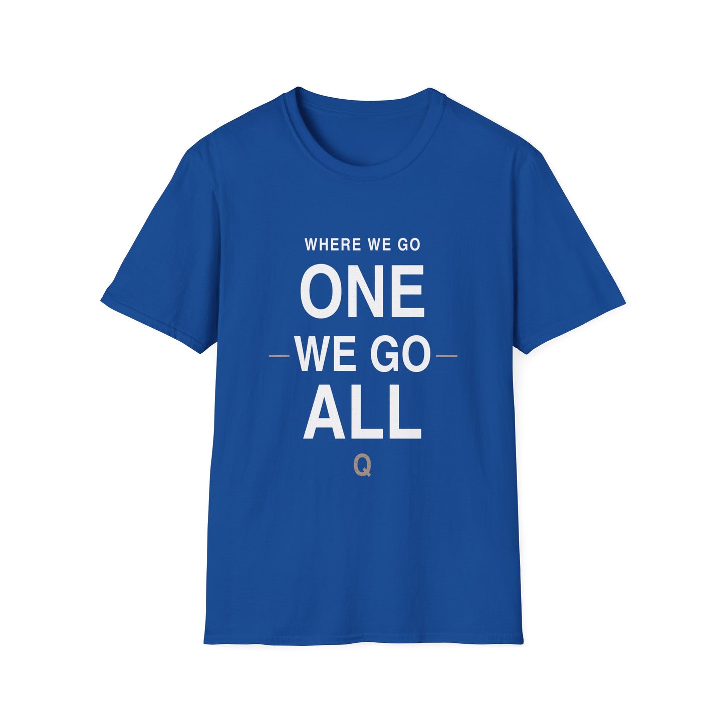 Where We Go One We Go All Shirt – Patriotic Graphic Tee – Distressed American Freedom T-Shirt – Q Notables Apparel