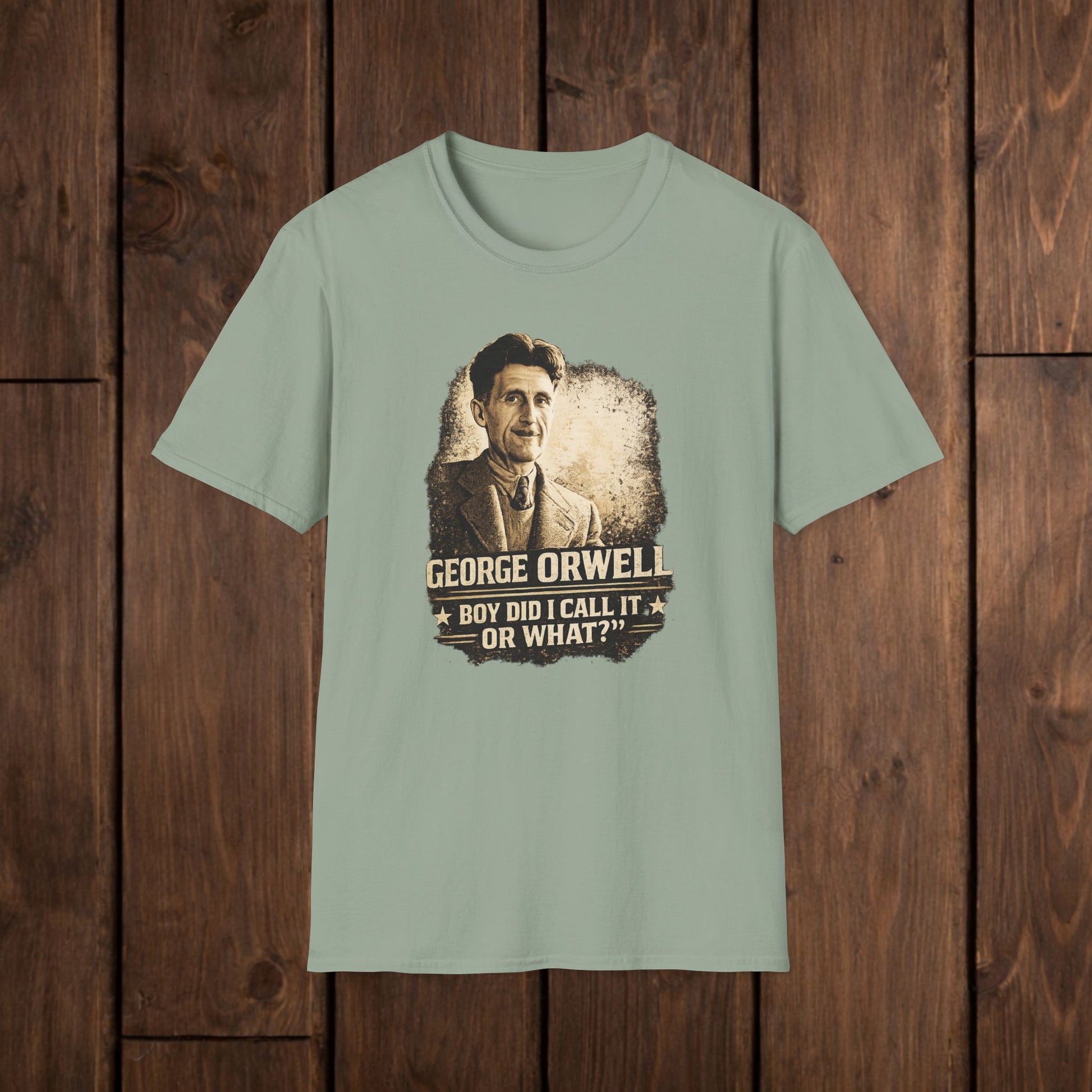 George Orwell Vintage Literary T-Shirt — "Boy Did I Call It Or What?" image 3