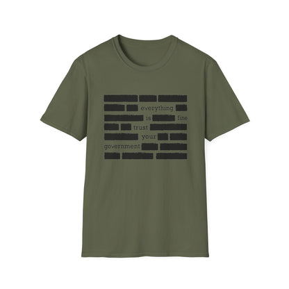 'Everything is Fine, Trust Your Government' Redacted Design Political Tee