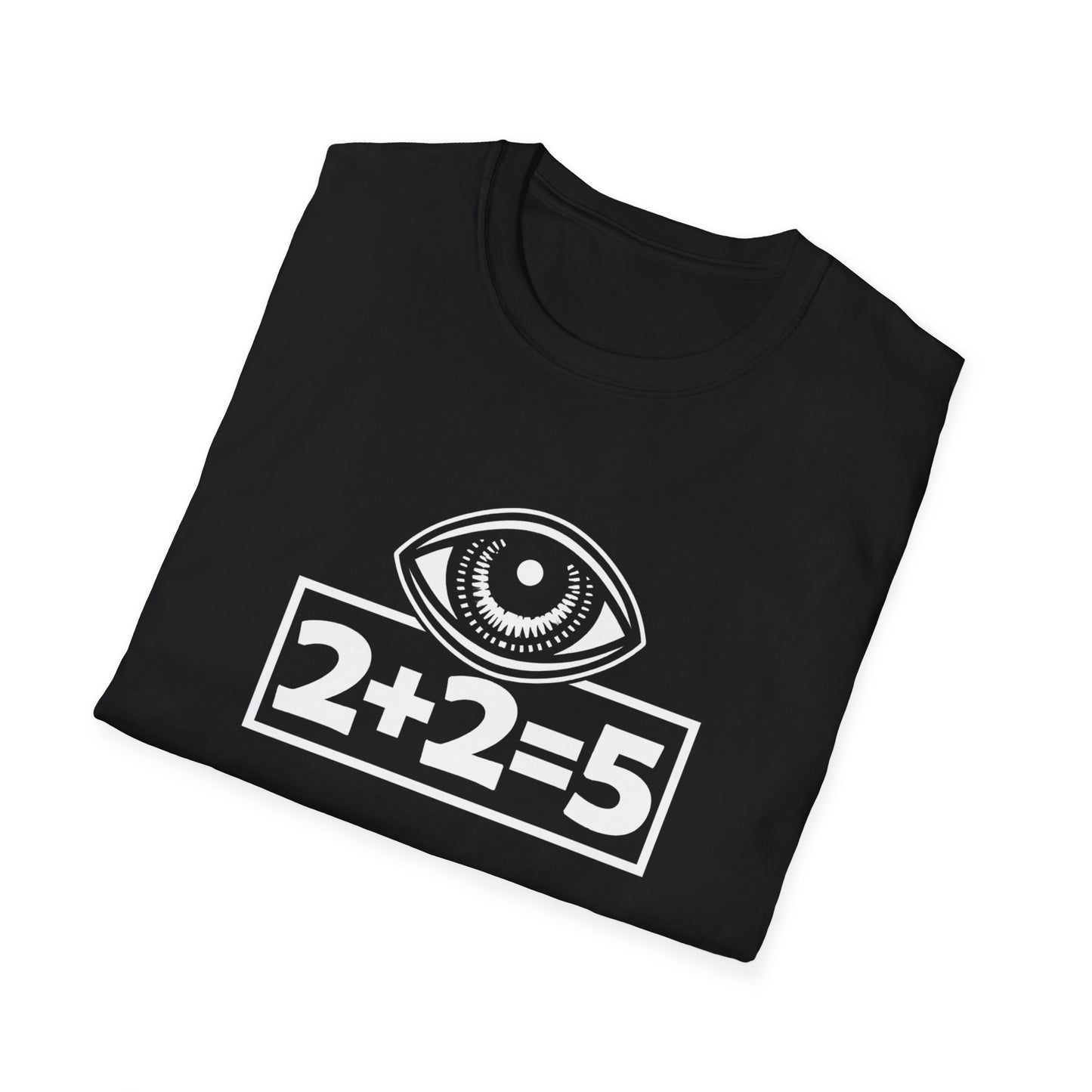  2+2=5 Eye Design, Dystopian Political Statement - Tee Graphic T-Shirt  image 1