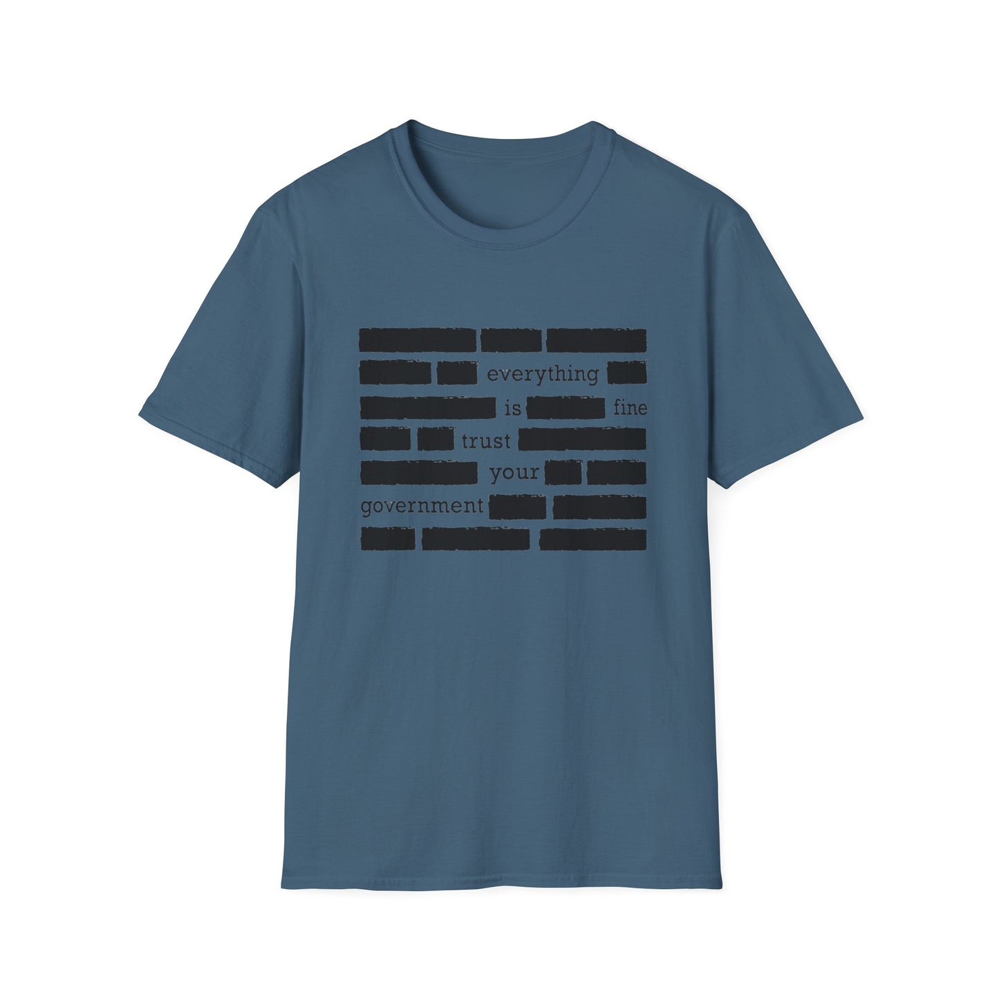 'Everything is Fine, Trust Your Government' Redacted Design Political Tee