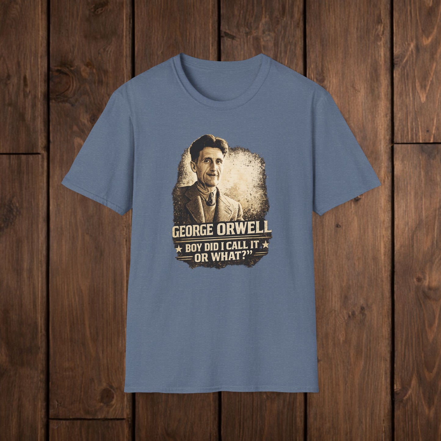 George Orwell Vintage Literary T-Shirt — "Boy Did I Call It Or What?" image 12