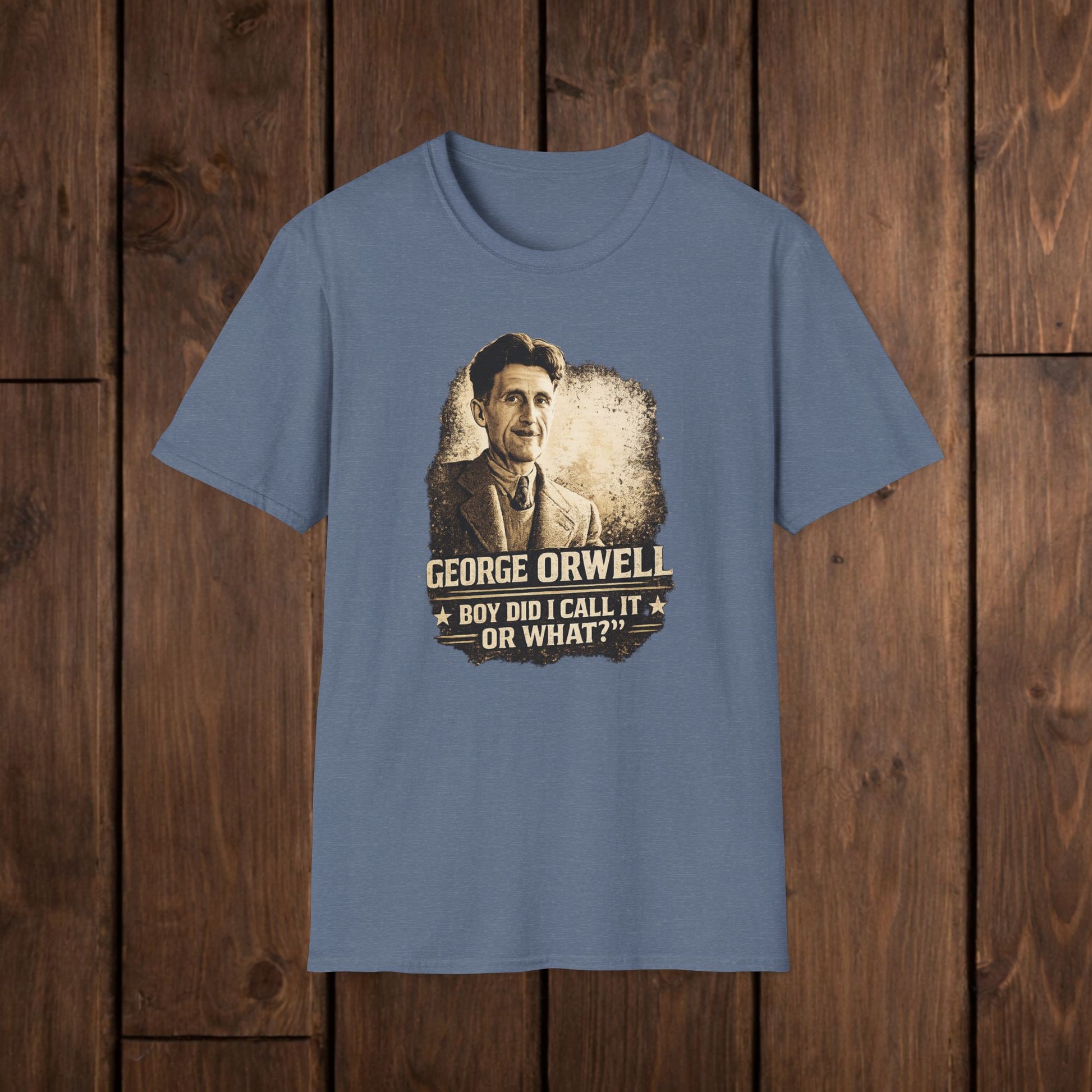 George Orwell Vintage Literary T-Shirt — "Boy Did I Call It Or What?" image 12