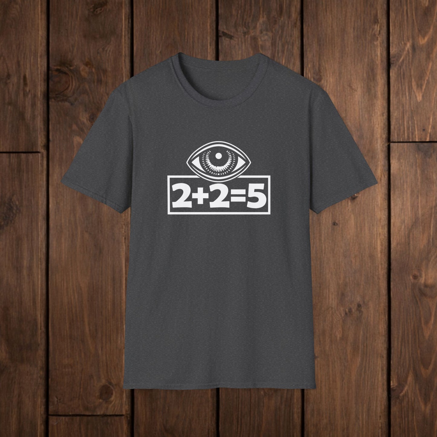  2+2=5 Eye Design, Dystopian Political Statement - Tee Graphic T-Shirt  image 6