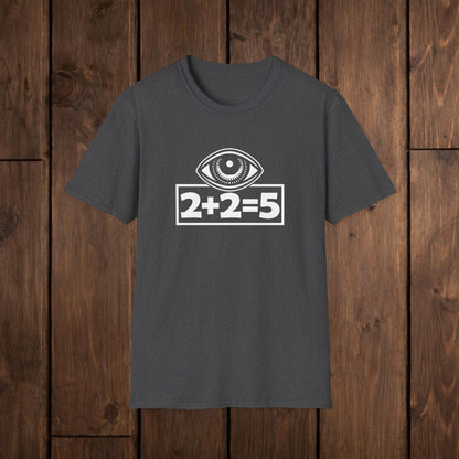  2+2=5 Eye Design, Dystopian Political Statement - Tee Graphic T-Shirt  image 6