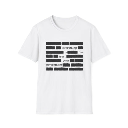 'Everything is Fine, Trust Your Government' Redacted Design Political Tee image 5